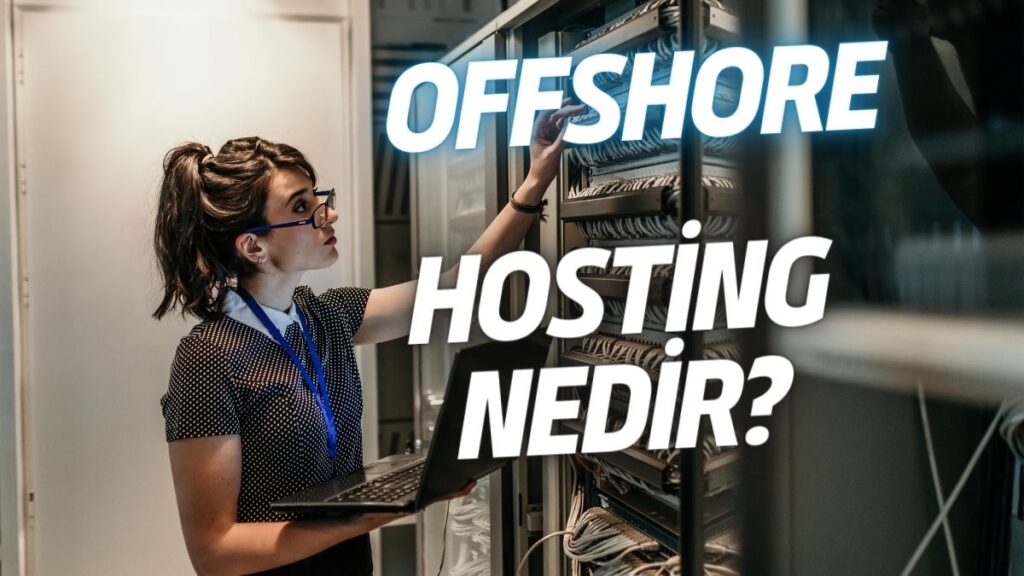 Offshore Hosting Nedir