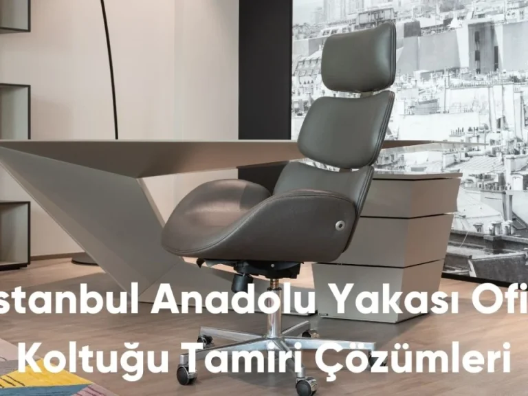 Ofis Koltuğu Tamiri Çözümleri