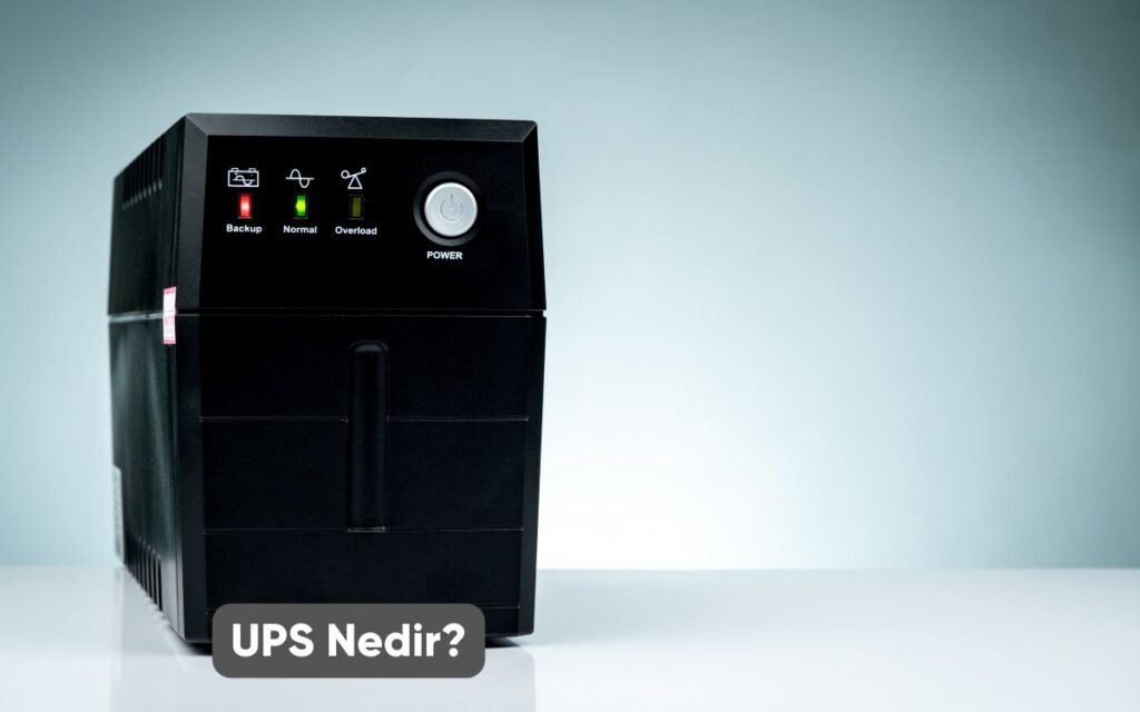 UPS Nedir?