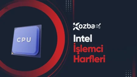 Intel İşlemci Harflerinin Anlamları